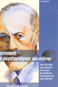 Alessandra Roberti - Comment Se Psychanalyser Soi-Meme.