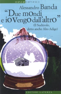 Due mondi e io vengo dall'altro