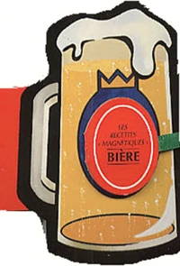Biere. Les Recettes Magnetiques
