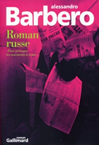 Alessandro Barbero - Roman Russe. "Pour Presager Les Tourments A Venir".