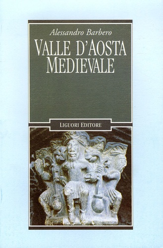 Alessandro Barbero - Valle d'Aosta Medievale.