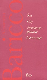 Alessandro Baricco - Alessandro Baricco Coffret 4 volumes : Océan mer - Novecento : pianiste. City. Soie.
