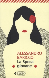 Alessandro Baricco - La Sposa giovane.