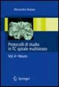 Alessandro Bozzao - Protocolli di studio in TC spirale multistrato 4 - Neuro.