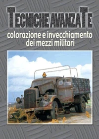 Colorazione e invecchiamento dei mezzi militari