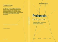 Pedagogia delle acque: cultura, psicologia, metodologia, organizzazione scolastica