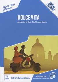 Alessandro De Giuli et Ciro Massimo Naddeo - Dolce vita - Livello 5, B1/B2, 2500 parole.