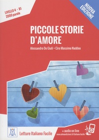 Alessandro De Giuli et Ciro Massimo Naddeo - Piccole storie d'amore - Livello 4, B1, 2000 parole.