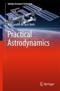 Alessandro de Iaco Veris - Practical Astrodynamics - Pack en 2 volumes.