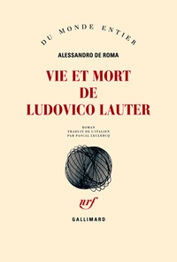 Alessandro De Roma - Vie et mort de Ludovico Lauter.