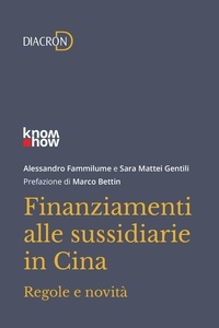 Alessandro Fammilume et Sara Mattei Gentili - Finanziamenti alle sussidiarie in Cina - Regole e novità.