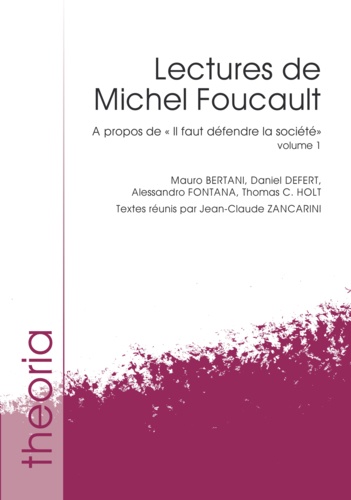 Lectures de Michel Foucault.. Volume 1, A propos de "il faut défendre la liberté"