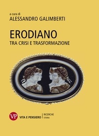 Alessandro Galimberti - Erodiano - Tra crisi e trasformazione.