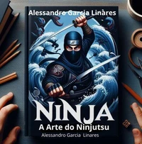"Ninja: A Arte do Ninjutsu