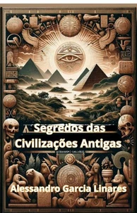 Segredos das Civilizações Antigas