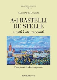 Alessandro Guasoni et Andrea Acquarone - A-i rastelli de stelle - e tutti i atri racconti.