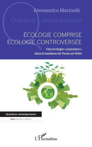 Ecologie comprise, écologie controversée. Une écologie "populaire" dans la banlieue de Vaulx-en-Velin