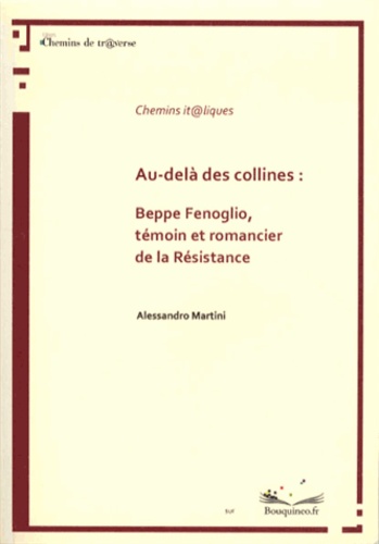 Au-delà des collines : Beppe Fenoglio, témoin et romancier de la Résistance