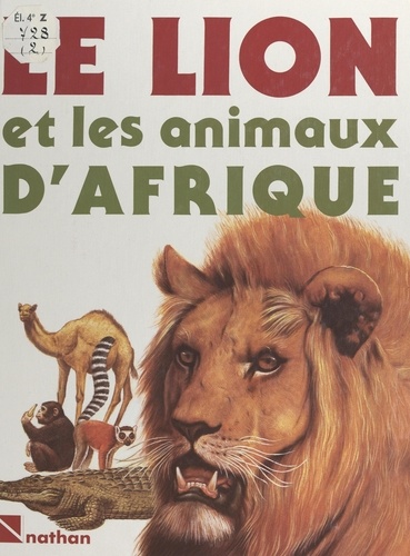 Le lion et les animaux d'Afrique