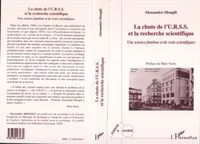 LA CHUTE DE L'URSS ET LA RECHERCHE SCIENTIFIQUE . UNE SCIENCE FANTOME ET DE VRAIS SCIENTIFIQUES