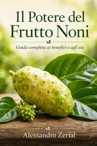 Noni Il frutto miracoloso della Polinesia