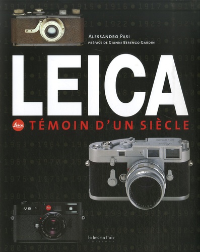 Leica - Témoin d'un siècle de Alessandro Pasi - Beau Livre - Livre - Decitre
