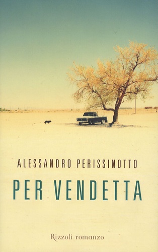 Alessandro Perissinotto - Per vendetta.