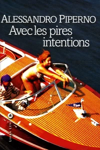 Avec les pires intentions