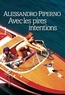 Alessandro Piperno - Avec les pires intentions.