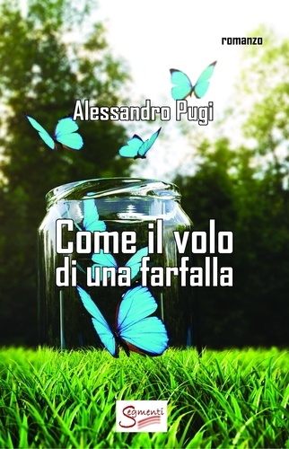 Alessandro Pugi - Come il volo di una farfalla.