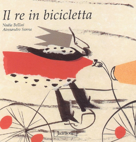 Alessandro Sanna et Nadia Bellini - Il Re In Bicicletta.
