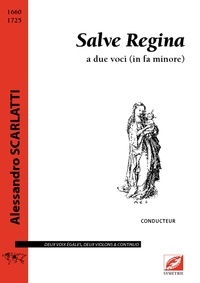 Alessandro Scarlatti - Salve Regina a due voci (in fa minore) - conducteur non réalisé.