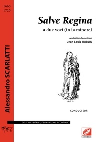 Alessandro Scarlatti - Salve Regina a due voci (in fa minore) - conducteur réalisé et matériel.