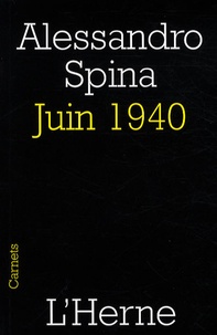 Alessandro Spina - Juin 1940 - Suivi de Quand la forêt se mit en marche.