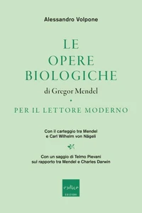 Le opere biologiche di Gregor Mendel per il lettore moderno