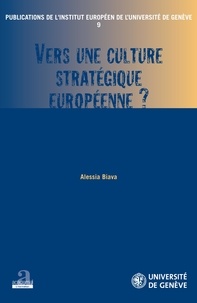 Alessia Biava - Vers une culture stratégique européenne ?.