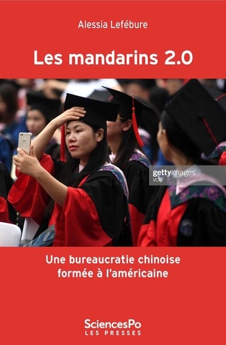 Les mandarins 2.0. Une bureaucratie chinoise formée à l'américaine