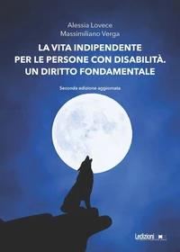 La vita indipendente per le persone con disabilità. Un diritto fondamentale
