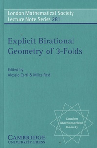 Alessio Corti et Miles Reid - Explicit Birational Geometry of 3-folds - London Mathematical Society n°281.