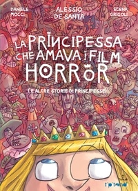 Alessio De Santa et Daniele Mocci - La principessa che amava i film horror.