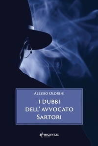 Alessio Oldrini - I dubbi dell'avvocato Sartori.