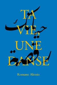 Ta vie, une danse