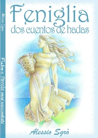 Feniglia (dos cuentos de hadas)