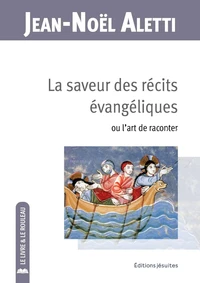 La saveur des récits des évangiles