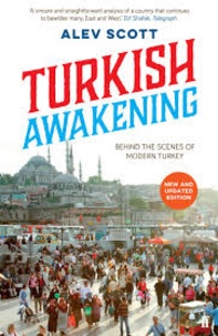 Alev Scott - Turkish Awakening - Behind the Scenes of Modern Turkey.