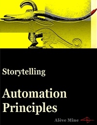  Alève Mine - Storytelling Automation Principles.
