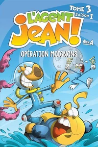 L'Agent Jean ! - Tome 3
