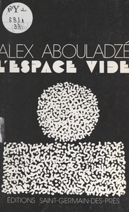 Alex Abouladzé - L'espace vide.
