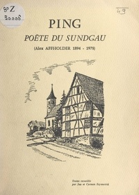 Alex Affholder et Carmen Szymusiak - Ping - Poète du Sundgau (Alex Affholder, 1894-1978).