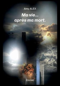 Ma vie... après ma mort